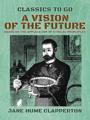 cover image of A Vision of the Future, Based on the Application of Ethical Principles